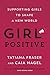 Girl Positive: Supporting Girls to Shape a New World
