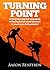 Turning Point: A powerful step-by-step guide to feeling better about yourself to reach your full potential