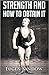Strength and How to Obtain It