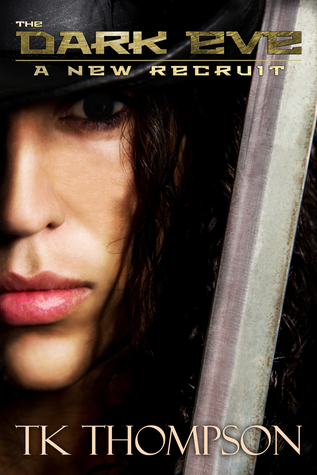 The Dark Eve: A New Recruit (The Dark Eve Series)