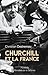 Churchill et la France (French Edition)