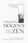 Engaging Dogen's ...