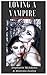 Loving a Vampire: A Kinky Lesbian Erotica