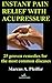 Instant pain relief with acupressure: 25 proven remedies for the most common diseases