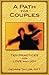 A Path for Couples: Ten Practices for Love and Joy