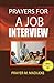 Prayers for a Job Interview (40 Prayer Giants Book 27)