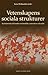 Vetenskapens sociala strukturer: sju historiska om konflikt, samverkan och makt