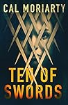 Ten of Swords by Cal Moriarty