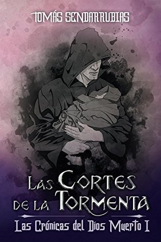 Portada de Las Cortes de la Tormenta, de Tomás Sendarrubias