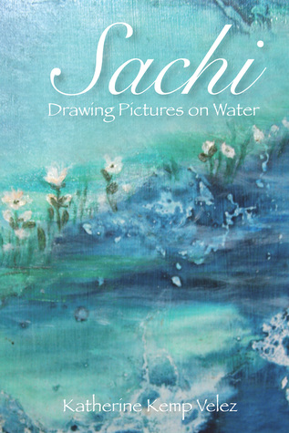 Sachi: Drawing Pictures On Water