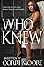 Who Knew: A True Life Story of a Young Woman's Struggles and Triumphs