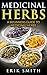 Medicinal Herbs: A beginner...