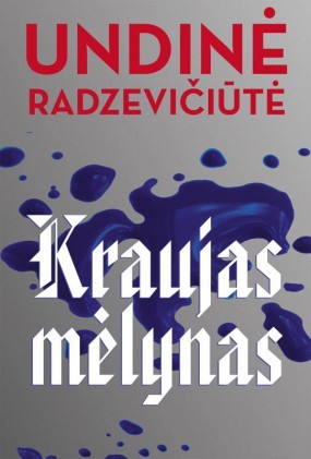 Kraujas mėlynas (Hardcover)