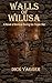 Walls of Wilusa: A Novel of...