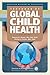 Textbook of Global Child Health, 2nd Edition