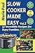 Slow Cooker Made Easy (Vol.2) by Marie Paul