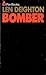 Bomber: Events Relating To The Last Flight Of An Raf Bomber Over Germany On The Night Of June 31st, 1943