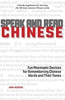 Speak and Read Chinese: Fun Mnemonic Devices for Remembering Chinese Words and Their Tones