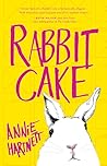 Rabbit Cake by Annie  Hartnett