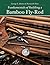 Fundamentals of Building a Bamboo Fly-Rod