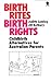 Birth rites, birth rights: Childbirth alternatives for Australian parents (Sphere books)