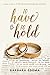 To Have and To Hold