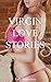 Virgin Love Stories