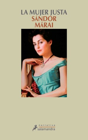 Portada de La mujer justa, de Sándor Márai
