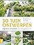 30 tuinontwerpen:  Ongewone...