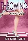 Throwing Smoke