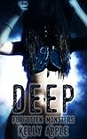 Deep (Forgotten Monsters, #2)