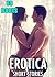 EROTICA SHORT STORIES: XXX STORIES - DIRTY STORIES OF GROUP EROTICA MENAGES, THREESOMES, MULTIPLE PARTNERS, BISEXUAL MEGABUNDLE COLLECTION