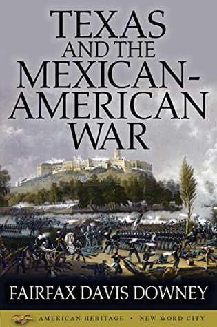 Texas and the Mexican-American War (Kindle Edition)