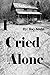 I Cried Alone: Growing Up In The Great Depression. The Dirty Thirties!