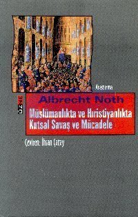 Müslümanlıkta ve Hristiyanlıkta Kutsal Savaş ve Kutsal Mücadele
