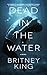 Dead in the Water by Britney King