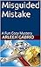 Misguided Mistake (Mike and Peter, FBI Agents #11)