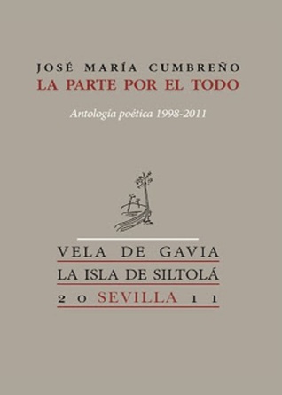 La parte por el todo (Antología poética 1998-2011)