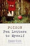 Poison Pen Letters to Myself by Romany Rivers