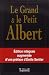 Le Grand et le Petit Albert...