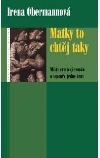 Matky to chtej taky