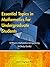 Essential Topics in Mathematics: For Undergraduate Students of Physics, Mathematics & Engineering (A Study Guide)