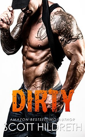 Dirty (Biker MC Romance, #3)