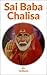 Sai Baba Chalisa: Hindu prayer to worship Sai Baba of Shirdi (Hinduism Prayers)