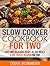 Slow Cooker Cookbook for Tw...