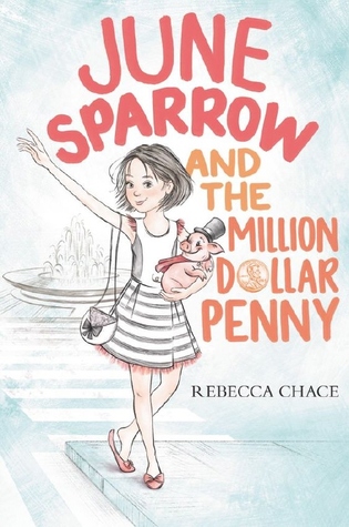 June Sparrow and the Million-Dollar Penny: A Middle Grade Adventure About an Orphan, Her Pig, and a Treasure Hunt for Kids (Ages 8-12)