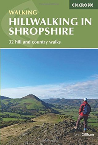 Hillwalking in Shropshire: 32 Hill and Country Walks (British Walking)