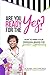 Are You Ready for the Yes? by Audria Richmond