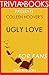 Colleen Hoover's Ugly Love - For Fans (Trivia-On-Books)