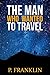 The Man Who Wanted to Travel